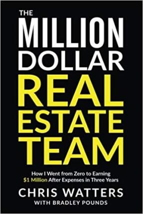 The million dollar real estate team by Chris Watters and Bradley Pounds
