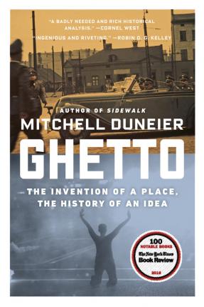 Book Cover Ghetto: The Invention of a Place, The History of an Idea. 