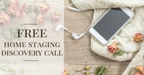 Iphone on a table with some flowers and text: "Free Home Staging Discovery Call"