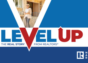Level Up: The Real Story from REALTORS®